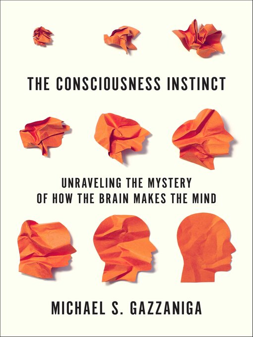 Title details for The Consciousness Instinct by Michael S. Gazzaniga - Wait list